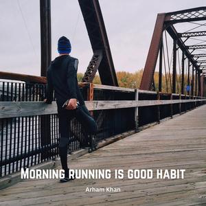 Morning Running Is Good Habit