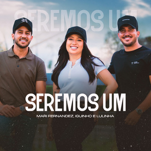 Seremos Um