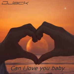 Can I Love You Baby?