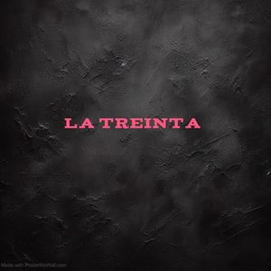 LA TREINTA