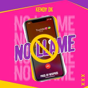 No Llame (feat. Kendy DK)