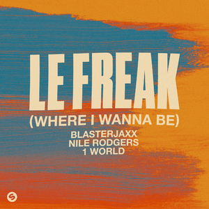 Le Freak (Where I Wanna Be)