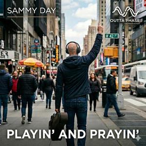 Playin' & Prayin' (feat. Sami Gündoğdu)
