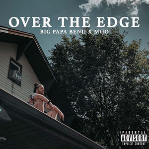OVER THE EDGE (feat. Mijo)