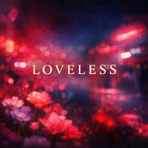 LOVELESS