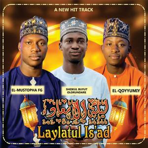 Laylatul is'ad (feat. El mustopha FG & El qoyyumiy)