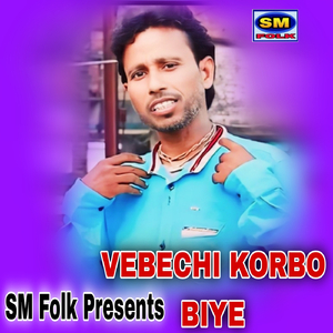 VEBECHI KORBO BIYE