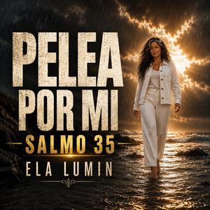 PELEA POR MI (SALMO 35)