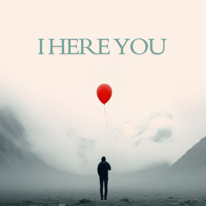 I Here You