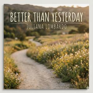 Better Than Yesterday