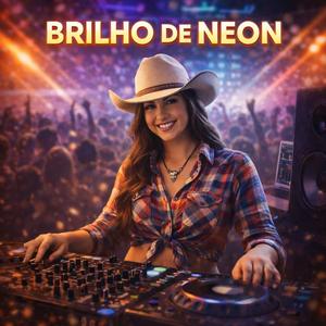 Brilho De Neon - Sertanejo Universitário (HIT 2026)