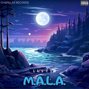 M.A.L.A.