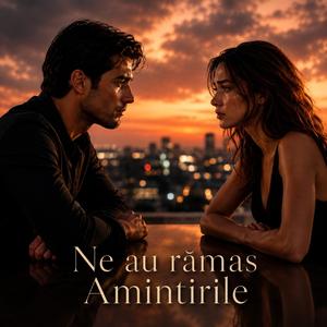 Ne-au rămas amintirile