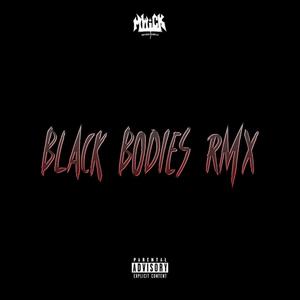 Black Bodies (Remix) (Remix)