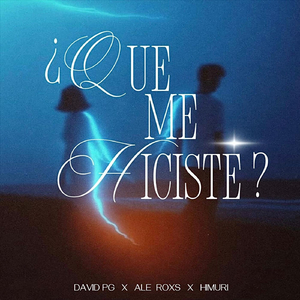 ¿Que me hiciste?