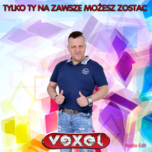 Tylko Ty na zawsze możesz zostać (Radio Edit)