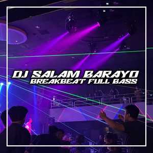 DJ SALAM BARAYO BREAKBEAT