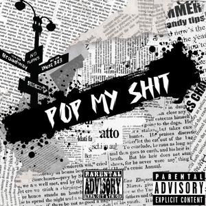 Pop my shit