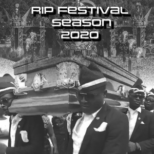 RIP Festival Season Tribute
