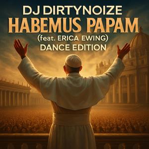 Habemus Papam DANCE EDITION