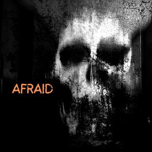 Afraid