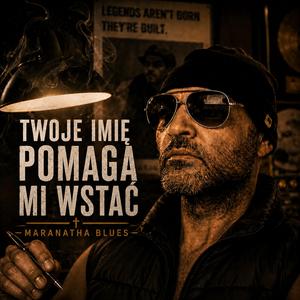 Twoje Imię Pomaga Mi Wstać
