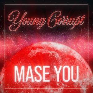 Mase You