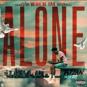 When I'm Alone (feat. Mis4it)