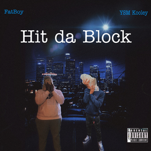 Hit Da Block
