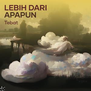 Lebih Dari Apapun