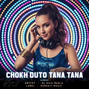 Chokh Duto Tana Tana