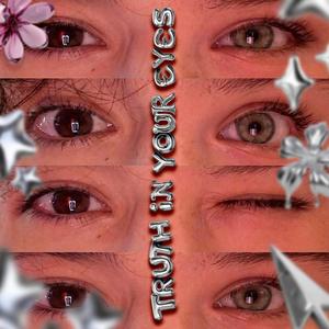 Truth in your eyes