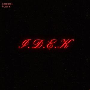 IDEK