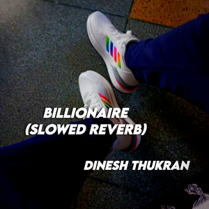 Billionaire (Slowed + Reverb)