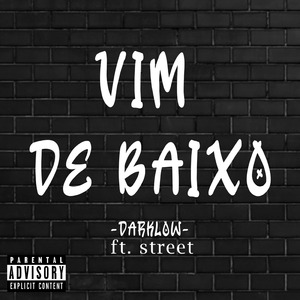 Vim De Baixo (feat. Street)