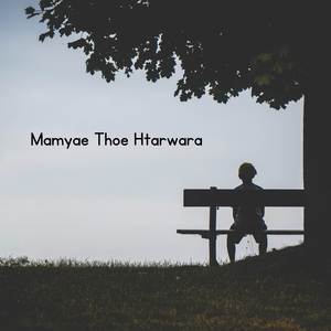 Mamyae Thoe Htarwara