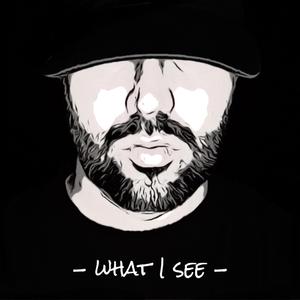 What I See