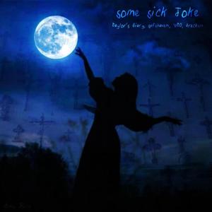 some sick joke (feat. VITO & brecken)