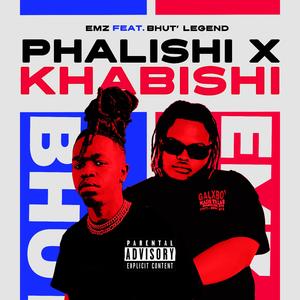 Phalishi X Khabishi (feat. BhutLegend)