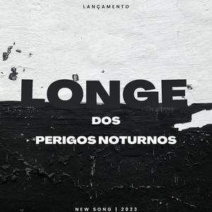 Tô Longe Dos Perigos Noturnos