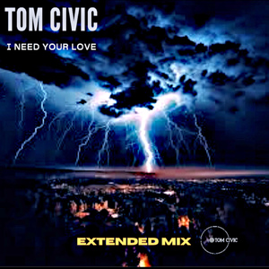 I Need Your Love (Extended Version)