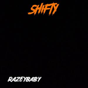 SHIFTY