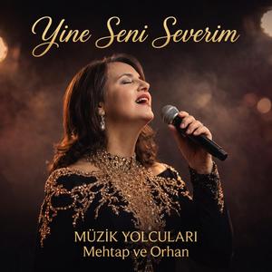 YİNE SENİ SEVERİM (Special Version)