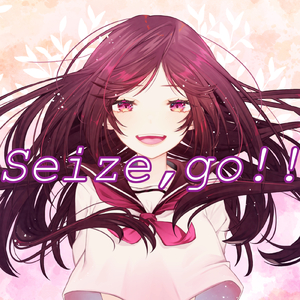 Seize, go!! (feat. Nera)
