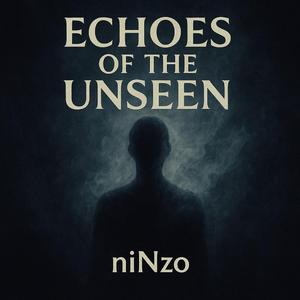 Echoes of the Unseen