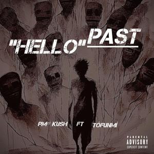 Hello past (feat. PM²³ KUSH)