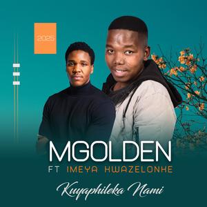 Kuyaphileka Nami (feat. Imeya KaZwelonke)