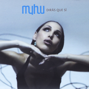 Dirás Que Sí