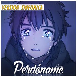 Perdóname (Versión Sinfónica)