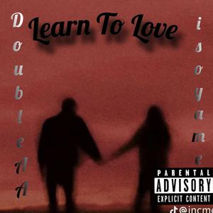 Learn to love (feat. Isoyame)